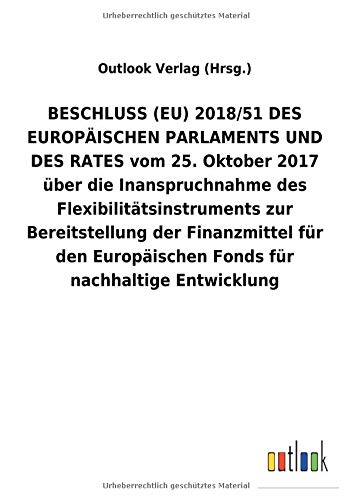 BESCHLUSS (EU) 2018/51 DES EUROPÄISCHEN PARLAMENTS UND DES RATES vom 25.Oktober 2017 über die Inanspruchnahme des Flexibilitätsinstruments zur ... Fonds für nachhaltige Entwicklung