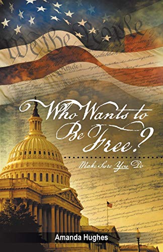 Who Wants to Be Free?: Make Sure You Do