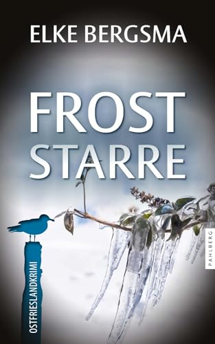 Elke Bergsma Froststarre - Ostfrieslandkrimi (Büttner Und Hasenkrug Ermitteln)