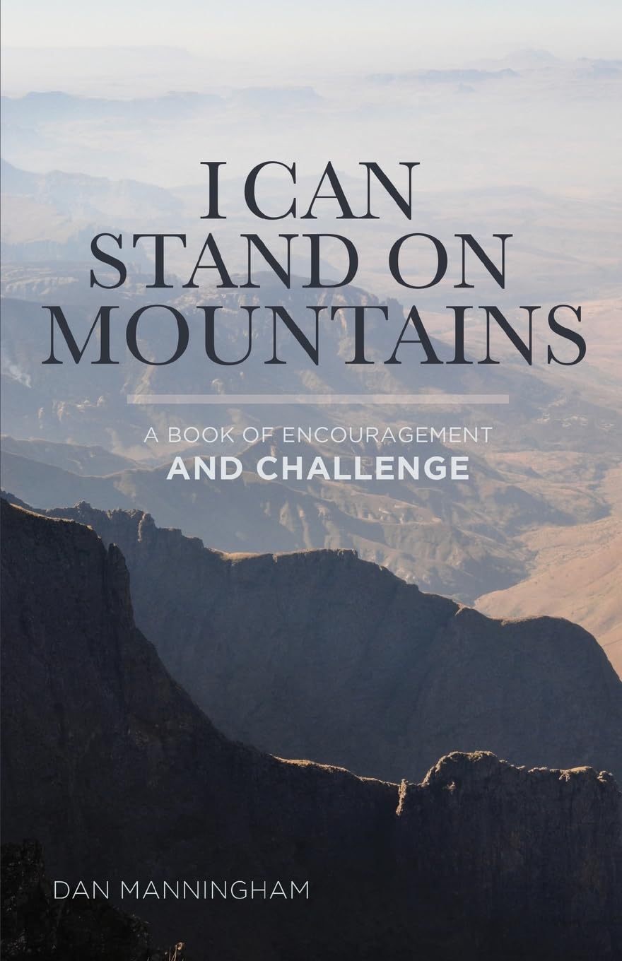 I Can Stand on Mountains: A Book of Encouragement and Challenge