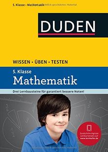 Wissen - Üben - Testen: Mathematik 5. Klasse: Ideal zur Vorbereitung auf Klassenarbeiten. Für Gymnasium und Gesamtschule