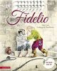 Fidelio: Die Oper von Ludwig van Beethoven (Das musikalische Bilderbuch)