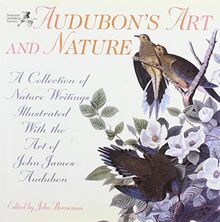 Audubons's Art & Nature: A Collection of Nature Writings Illustrated with the Art of John James Audubon
