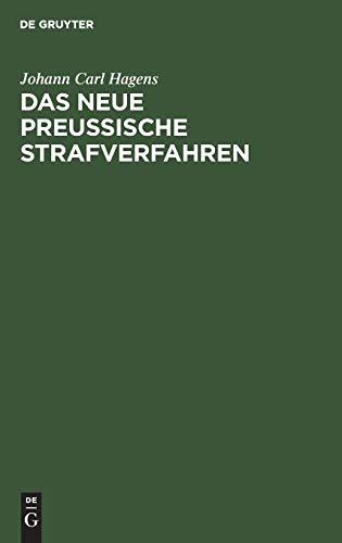 Das neue preußische Strafverfahren: Mit einem Kommentar zur Verordnung vom 3. Januar 1849
