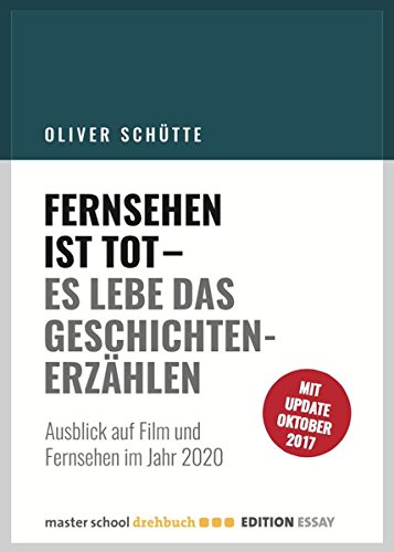 Fernsehen ist tot - Es lebe das Geschichtenerzählen: Ausblick auf Film und Fernsehen im Jahr 2020