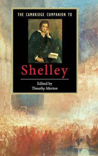 The Cambridge Companion to Shelley (Cambridge Companions to Literature)