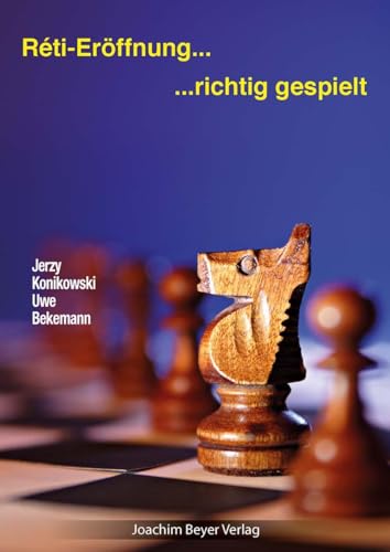 Bekemann, Uwe: Reti-Eröffnung - richtig gespielt