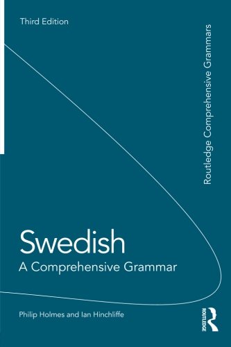 Philip Holmes Swedish, A Comprehensive Grammar (Routledge Comprehensive Grammars)