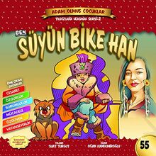 Ben Suyun Bike Han; Adam Olmus Cocuklar