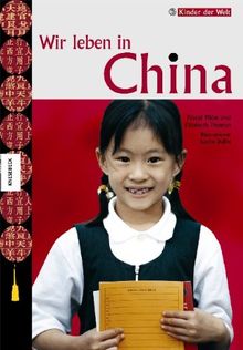 Wir leben in China: Kinder der Welt