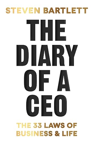 Steven Bartlett The Diary Of A Ceo, The 33 Laws Of Business And Life