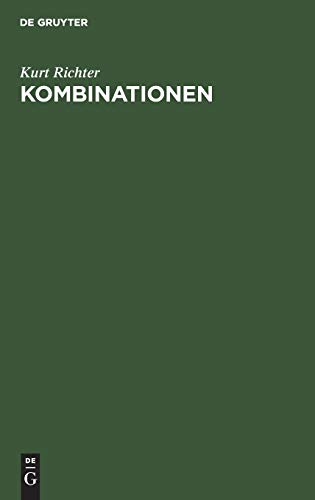 Kombinationen: Ein Lehrbuch der Mittelspiel-Taktik mit 404 praktischen Beispielen