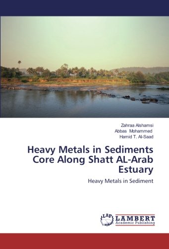 Heavy Metals in Sediments Core Along Shatt AL-Arab Estuary: Heavy Metals in Sediment