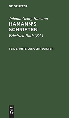 Register: HS-B, Teil 8, Abt. 2 (Johann Georg Hamann: Hamann’s Schriften)