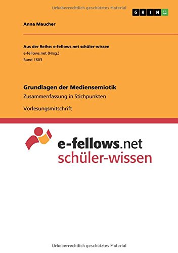 Grundlagen der Mediensemiotik: Zusammenfassung in Stichpunkten