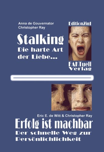 Stalking - die harte Art der Liebe: Erfolg ist machbar