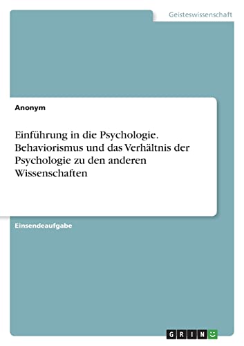 Einführung in die Psychologie. Behaviorismus und das Verhältnis der Psychologie zu den anderen Wissenschaften