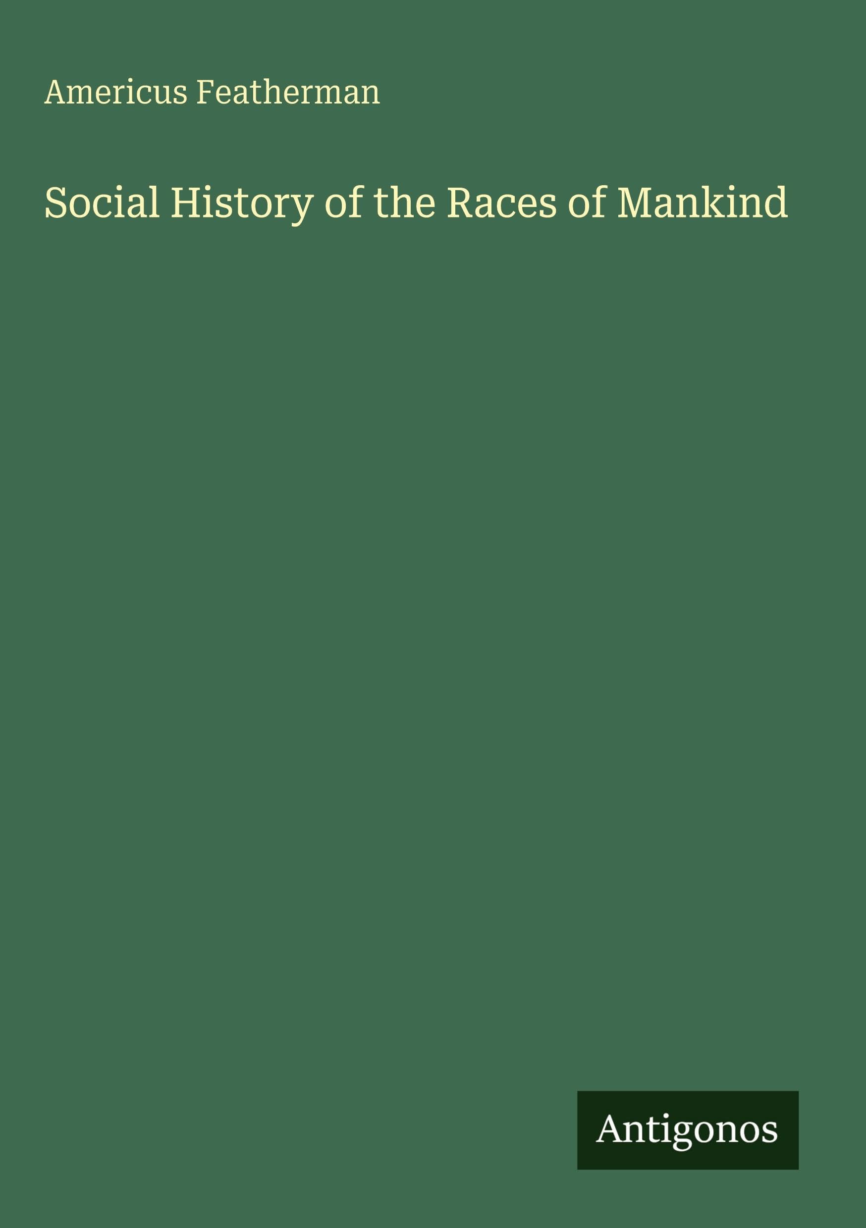Social History of the Races of Mankind