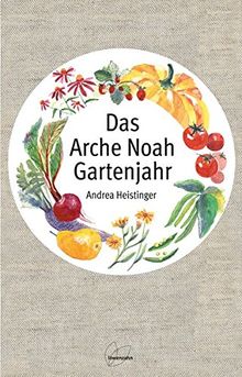 Das Arche Noah Gartenjahr: 365 Fragen an meinen Garten