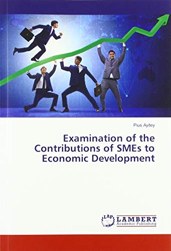 Examination of the Contributions of SMEs to Economic Development