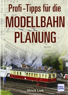 Profi-Tipps für die Modellbahn-Planung (Die Modellbahn-Werkstatt)