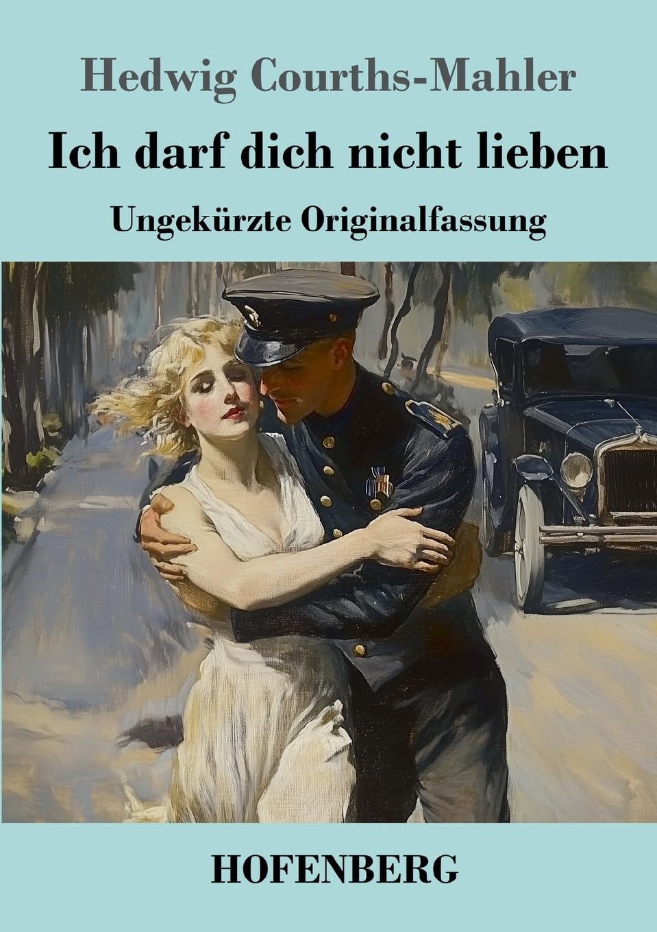Ich darf dich nicht lieben: Ungekürzte Originalfassung