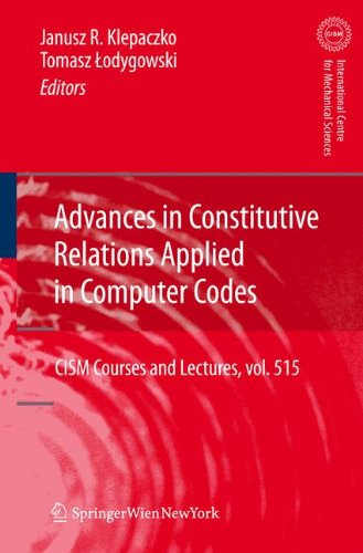 Advances in Constitutive Relations Applied in Computer Codes (CISM International Centre for Mechanical Sciences)