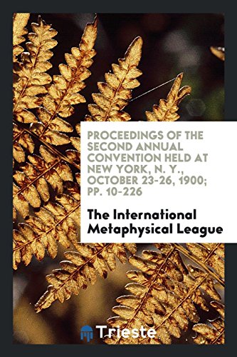 Proceedings of the Second Annual Convention Held at New York, N. Y., October 23-26, 1900; pp. 10-226