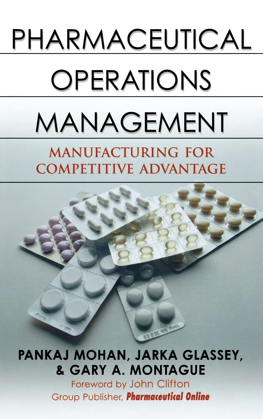 Pharmaceutical Operations Management: Manufacturing for Competitive Advantage