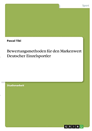 Bewertungsmethoden für den Markenwert Deutscher Einzelsportler