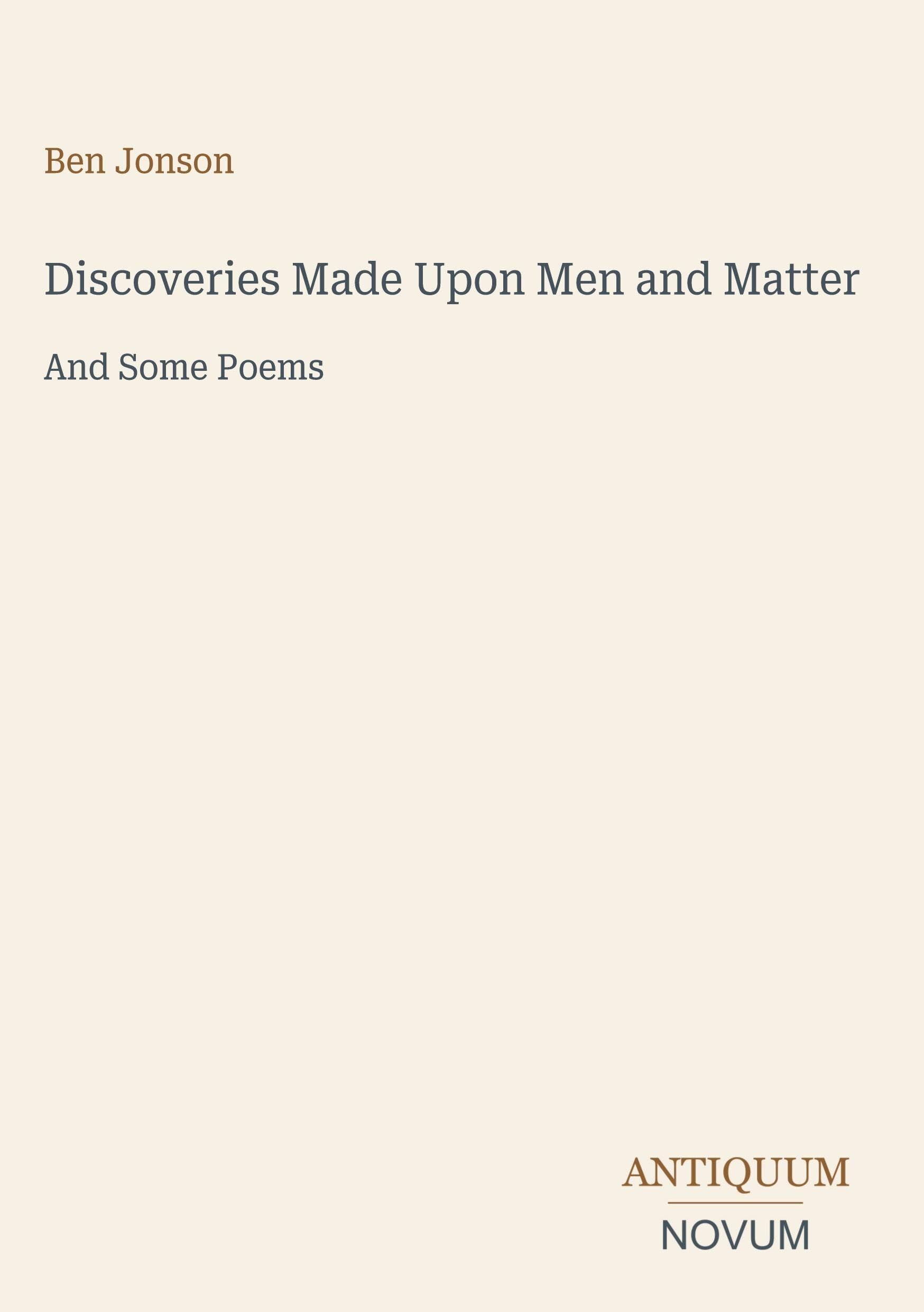 Discoveries Made Upon Men and Matter