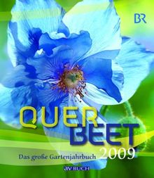 Querbeet durchs Gartenjahr 2009: Das Gartenbuch des Bayerischen Rundfunks