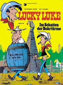 Lucky Luke 32 Im Schatten der Bohrtürme: BD 32