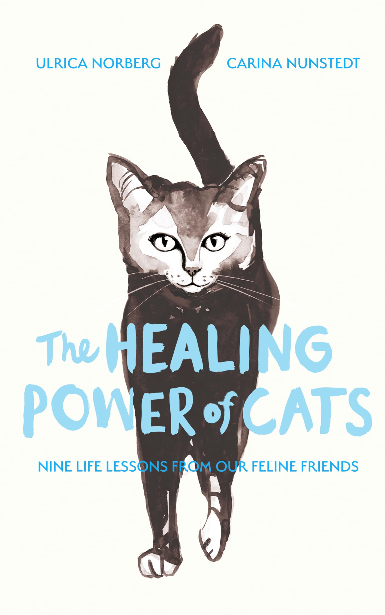 The Healing Power of Cats: Nine Lessons from Our Feline Friends