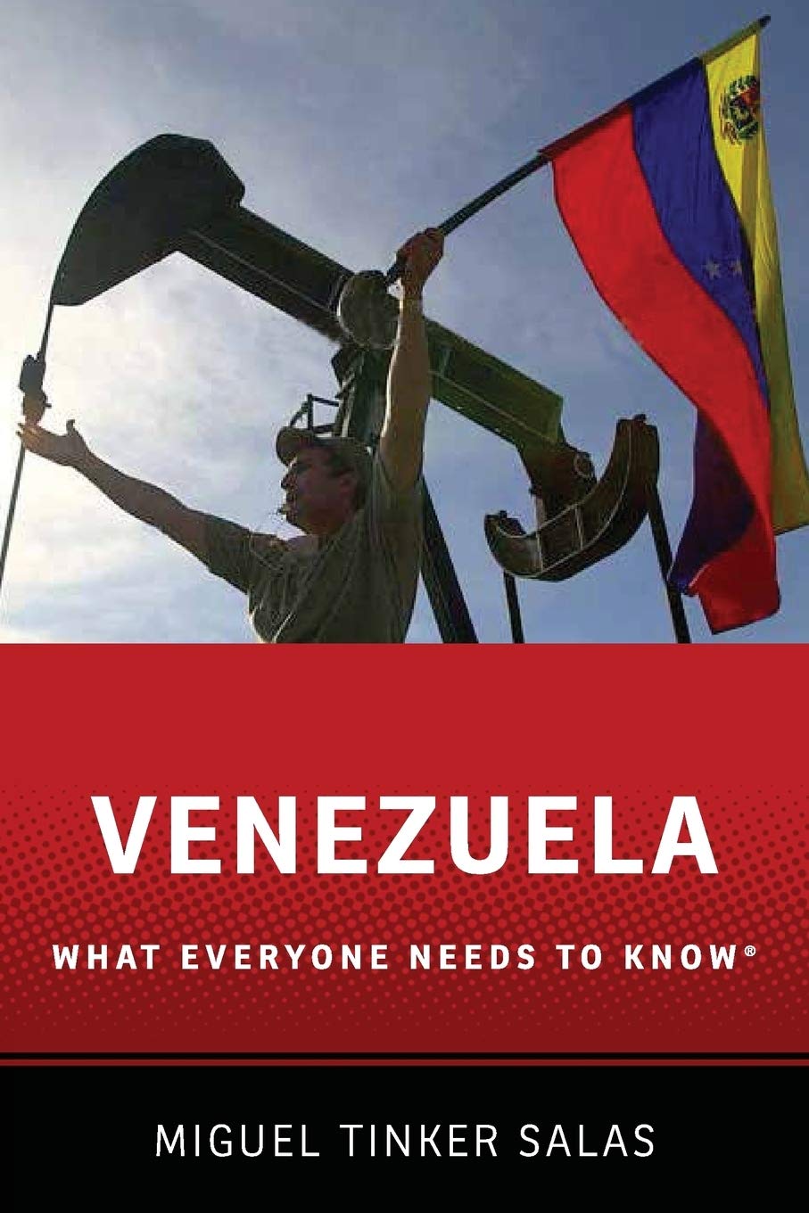 Venezuela: What Everyone Needs to Know®: What Everyone Needs to Know(r)