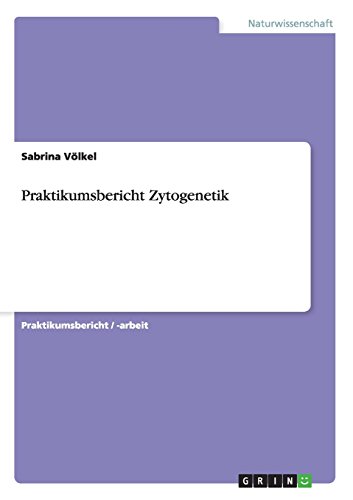 Praktikumsbericht Zytogenetik