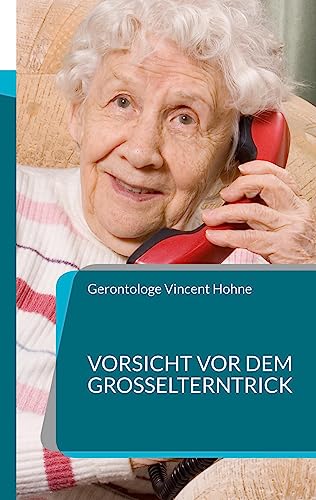 Vorsicht vor dem Großelterntrick: Schützen Sie Ihr Geld