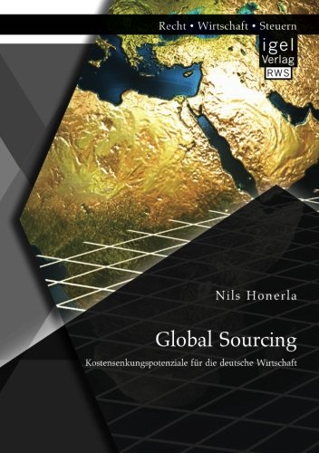 Global Sourcing: Kostensenkungspotenziale für die deutsche Wirtschaft