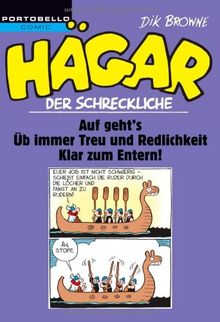 Hägar der Schreckliche: Auf Geht's / Üb immer Treu und Redlichkeit / Klar zum Entern!