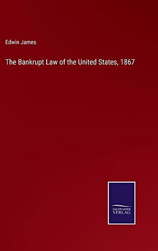 The Bankrupt Law of the United States, 1867