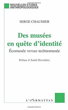 Des musées en quête d'identité : écomusée versus technomusée