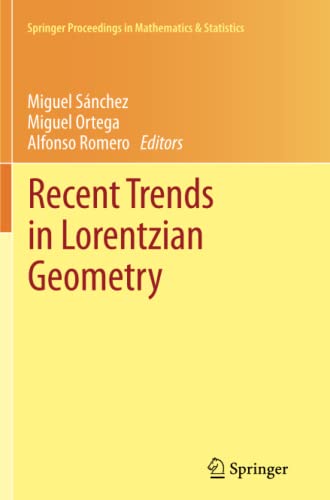 Recent Trends in Lorentzian Geometry (Springer Proceedings in Mathematics & Statistics, Band 26)