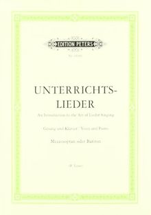 Unterrichtslieder: Eine Sammlung von 60 beliebten Liedern mit Klavierbegleitung - Ausgabe für mittlere Stimme