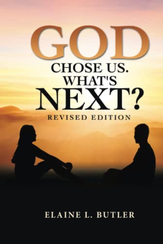 God Chose Us. What's Next?: Revised Edition