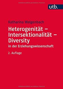 Heterogenität - Intersektionalität - Diversity in der Erziehungswissenschaft