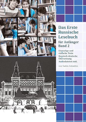 Lerne Russisch mit Vergnügen: Das Erste Russische Lesebuch für Anfänger Band 2: Stufe A2 Zweisprachig mit Russisch-deutscher Übersetzung (Gestufte Russische Lesebücher)