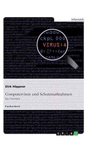 Computerviren und Schutzmaßnahmen. Ein Überblick
