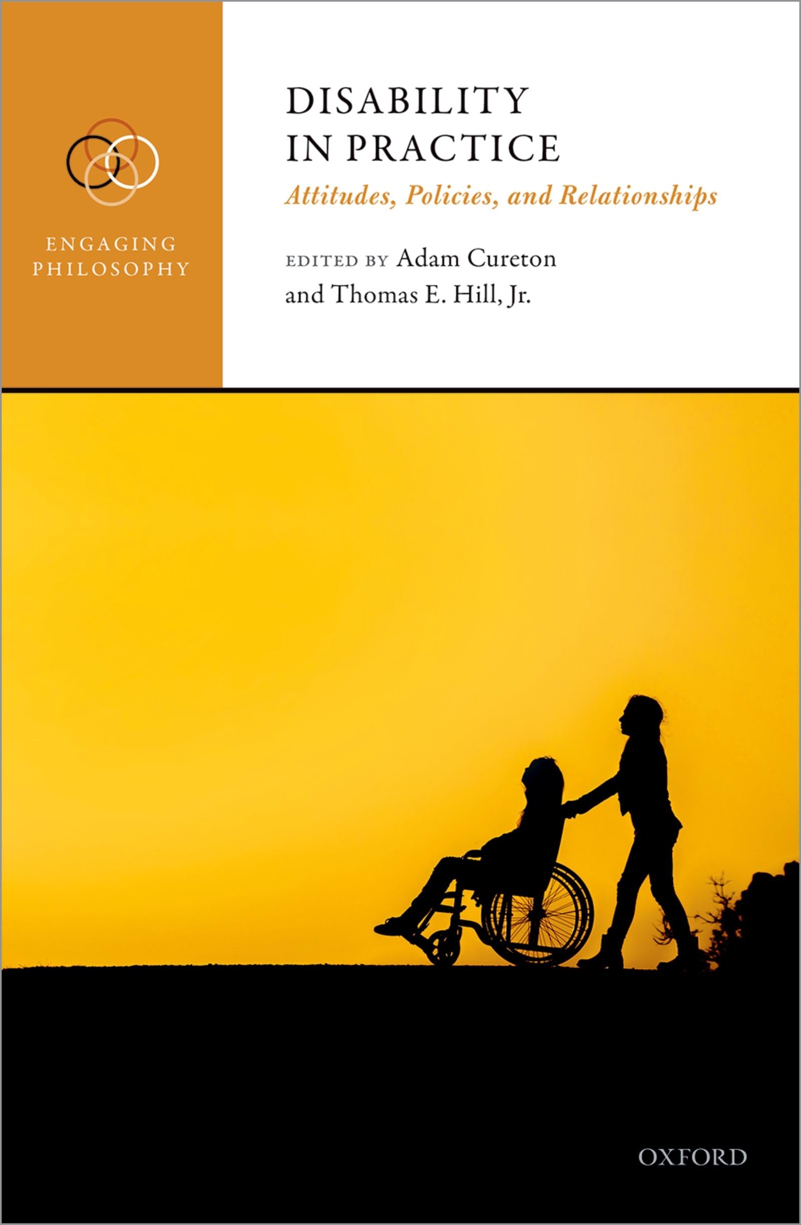 DISABILITY IN PRACTICE C: Attitudes, Policies, and Relationships (Engaging Philosophy)