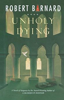 Unholy Dying: A Crime Novel
