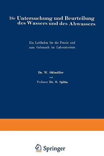 Die Untersuchung und Beurteilung des Wassers und des Abwassers: Ein Leitfaden für die Praxis und zum Gebrauch im Laboratorium